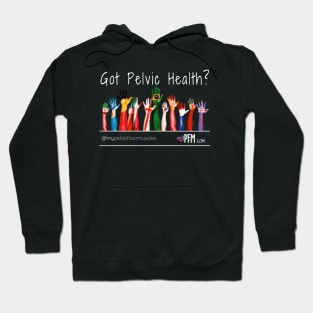 Got Pelvic Health? Hoodie